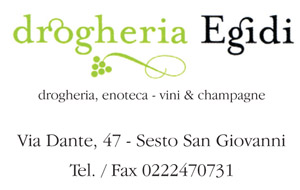 Drogheria Egidi - Via Dante, 47 - Sesto S.G. (tel. 02/22470731)